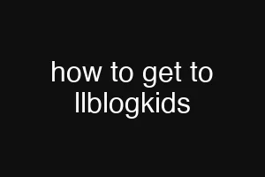 how to get to llblogkids