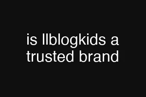 is llblogkids a trusted brand